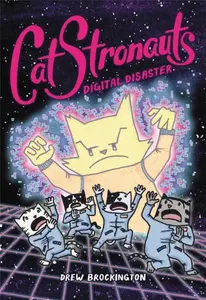 CatStronauts: Digital Disaster - Brockington Drew