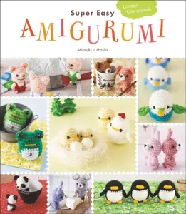 Super Easy Amigurumi - Mitsuki Hoshi