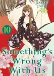 Something's Wrong With Us 10 - Natsumi Ando