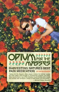 Opium For The Masses - Jim Hogshire