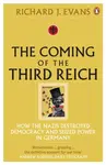 The Coming of the Third Reich - Richard J. Evans