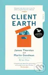 Client Earth - James Thornton, Martin Goodman