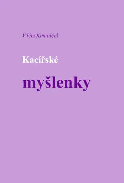 Kacířské myšlenky - Vilém Kmuníček