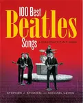100 Best Beatles Songs - Michael Lewis, Stephen J. Spignesi