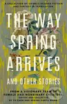 The Way Spring Arrives and Other Stories…