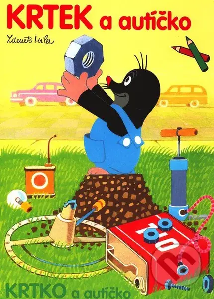 Krtek a autíčko / Krtko a autíčko - Zdeněk Miler
