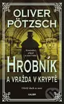 Hrobník a vražda v Kryptě (Oživlý duch se mstí) - Oliver Pötzsch