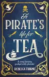 A Pirate's Life for Tea - Rebecca Thorne - kniha z kategorie Fantasy