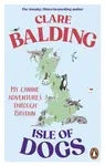 Isle of Dogs - Clare Balding