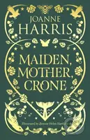 Mother Maiden Crone A Collection (A Collection) - Joanne Harris - kniha z kategorie Společenská beletrie