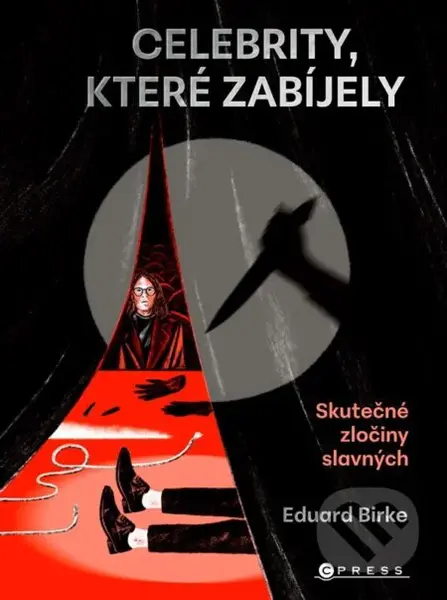 Celebrity, které zabíjely - Eduard Birke, Nikola Logosová (ilustrátor) - kniha z kategorie Odborné a naučné