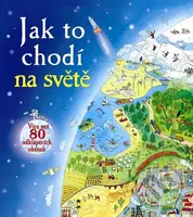 Jak to chodí na světě (Více než 80 odklápěcích okének) - kniha z kategorie Pro děti