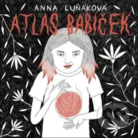 Atlas babiček - Anna Luňáková - audiokniha z kategorie Pro děti