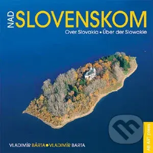 Nad Slovenskom (Over Slovakia) - Vladimír Bárta, Vladimír Barta