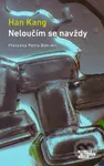 Neloučím se navždy - Han Kang