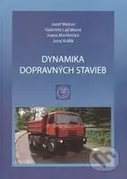 Dynamika dopravných stavieb - Jozef Melcer, Juraj Králik, Gabriela Lajčáková, Ivana Martinická - kniha z kategorie Vysoké školy