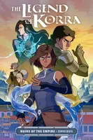 The Legend of Korra: Ruins of the Empire Omnibus - Michael Dante DiMartino, Bryan Konietzko, Michelle Wong