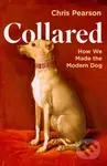Collared (How We Made the Modern Dog) - Chris Pearson - kniha z kategorie Humanitní a společenské vědy