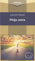 Moja cesta - Ľubomír Klieštik - kniha z kategorie Křesťanství