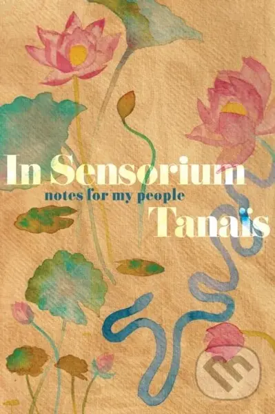 In Sensorium (Notes for My People) - Tanais,In Sensorium (Notes for My People) - Tanais