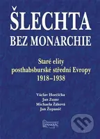Šlechta bez monarchie - Václav Horčička - kniha z kategorie Novověk