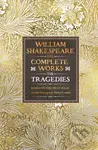 William Shakespeare Complete Works The Tragedies (Based on the First Folio of James Heminges and Henry Condell) - kniha z kategorie Poezie
