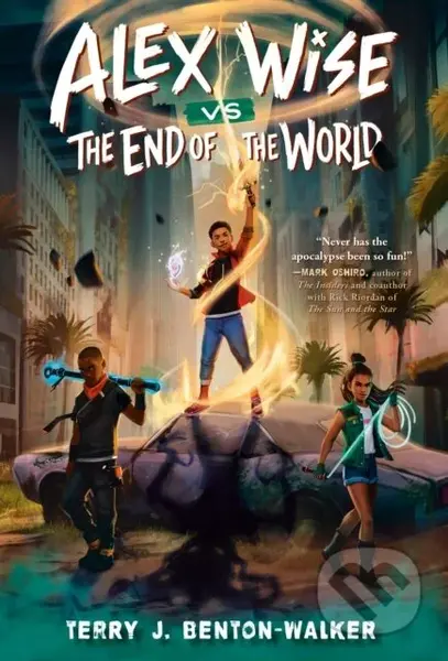 Alex Wise vs. the End of the World - Terry J. Benton-Walker - kniha z kategorie Pro děti