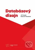Databázový dizajn - Jiří Tengler, Radovan Madleňák - kniha z kategorie Sítě a internet
