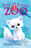 Ema a její kouzelná zoo: Odvážná lištička - Amelia Cobb, Sophy Williams (ilustrátor) - kniha z kategorie Beletrie pro děti
