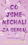 Co jsme nechali za sebou - Lucy Score - kniha z kategorie Romantická