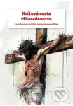 Krížová cesta Milosrdenstva za obnovu rodín a spoločenstiev - kniha z kategorie Duchovní život