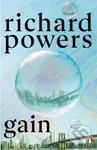 Gain - Richard Powers - kniha z kategorie Společenská beletrie