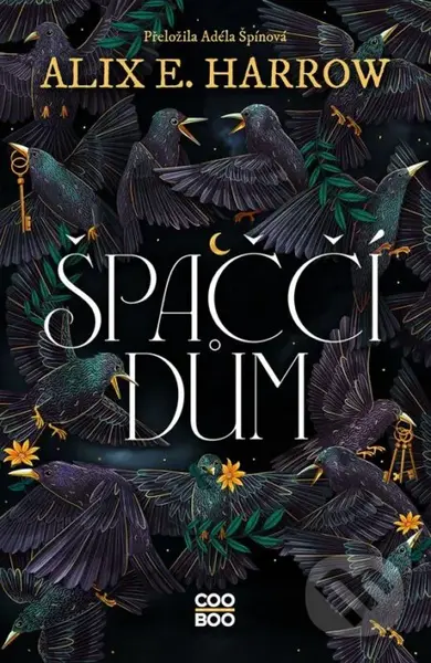 Špaččí dům - Alix E. Harrow - kniha z kategorie Beletrie pro děti