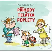 Příhody telátka poplety - Josefína Anna Hudská, Petr Hudský, Zdeňka Študlárová - audiokniha z kategorie Beletrie pro děti
