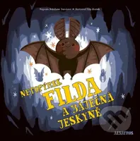 Netopýrek Filda a báječná jeskyně - Filip Horník (ilustrátor), Bohdana Jarošová - kniha z kategorie Pohádky