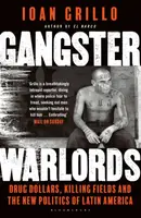Gangster Warlords - Ioan Grillo