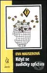 Když se sudičky spletou - Eva Hauserová