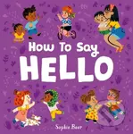 How to Say Hello - Sophie Beer - kniha z kategorie Pro děti