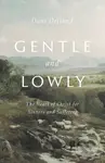Gentle and Lowly (The Heart of Christ for Sinners and Sufferers) - kniha z kategorie Filozofie