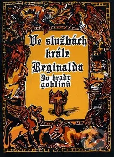 Ve službách krále Reginalda (Do hradu goblinů) - Michael Bronec - kniha z kategorie Fantasy