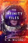 The Infinity Files - S.M. Wilson