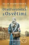 Ošetřovatelka z Osvětimi - Ellie Midwood - kniha z kategorie Společenská beletrie