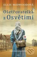 Ošetřovatelka z Osvětimi - Ellie Midwood - kniha z kategorie Společenská beletrie