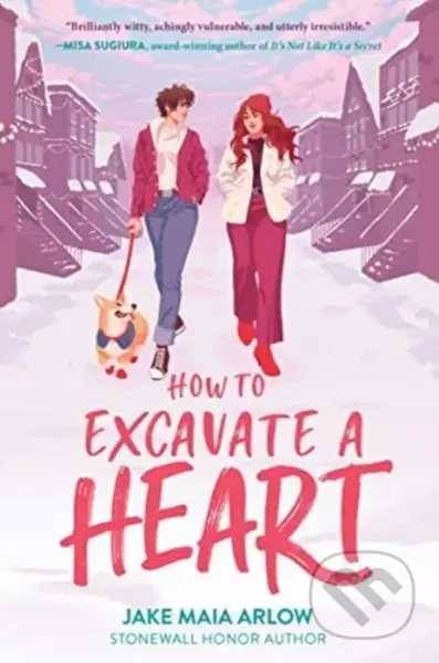 How to Excavate a Heart - Jake Maia Arlow - kniha z kategorie Pro děti