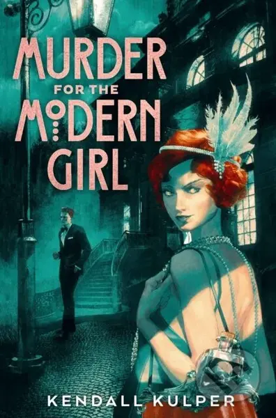 Murder for the Modern Girl - Kendall Kulper - kniha z kategorie Pro děti