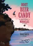 Root Beer Candy and Other Miracles - Shari Green - kniha z kategorie Pro děti