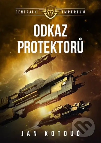 Odkaz protektorů - Jan Kotouč - kniha z kategorie Sci-fi