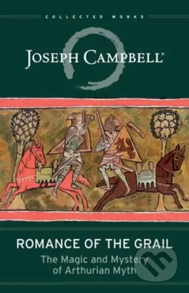 Romance of the Grail (The Magic and Mystery of Arthurian Myth) - kniha z kategorie Literární věda