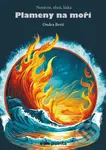 Plameny na moři (Nenávist, oheň, láska) - Ondra Berti - kniha z kategorie Beletrie pro děti