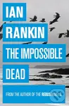 Impossible Dead - Ian Rankin,Impossible Dead - Ian Rankin